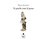 Ti parlo con il pane