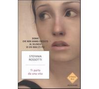 Ti parlo da una vita. Donne che non hanno creduto al silenzio di chi non c...