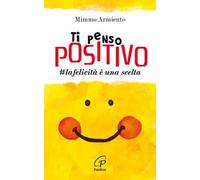 Ti penso positivo. #la felicità è una scelta