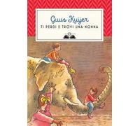 Ti perdi e trovi una nonna. Ediz. a colori
