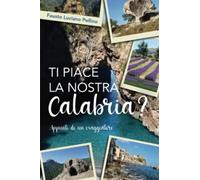 Ti piace la nostra Calabria?