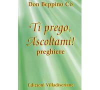 Ti prego, ascoltami! Preghiere