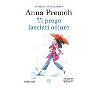 Ti prego, lasciati odiare