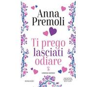 Ti prego lasciati odiare. Limited edition