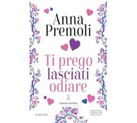 Ti prego lasciati odiare. Limited edition