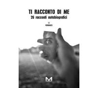Ti racconto di me