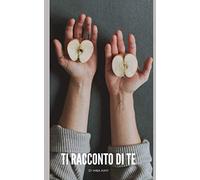 Ti racconto di te