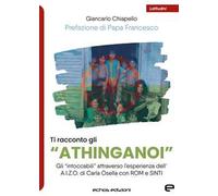 Ti racconto gli «Athinganoi». Gli intoccabili» attraverso l'esperienza dell'A.I.Z.O. di Carla Osella con rom e sinti