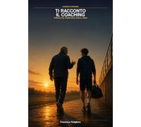 Ti racconto il coaching: 10 Storia che trasformano coach e atleti