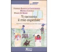 Ti racconto il mio ospedale. Esprimere e comprendere il vissuto della malattia [