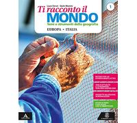 Ti racconto il mondo. Per la Scuola media. Con e-book. Con espansione online. Con 3 libri: Atalnte-Regioni-Quaderno (Vol. 1)