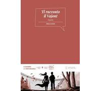 Ti racconto il Vajont-Ti conti il Vajont