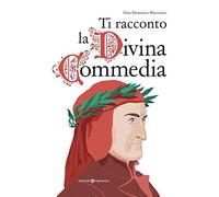 Ti racconto la Divina commedia