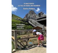Ti racconto la Val di Fassa dei bambini: Tra aree giochi, escursioni e molto altro...