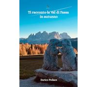 Ti racconto la Val di Fassa in autunno