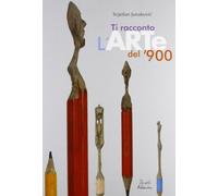 Ti racconto l'arte del '900