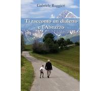 Ti racconto un dialetto e l'Abruzzo