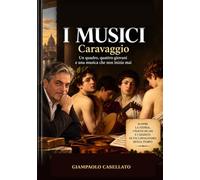 Ti racconto un quadro: I Musici - Caravaggio