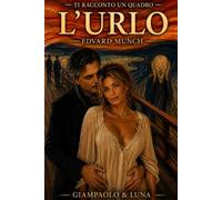 Ti Racconto un quadro: L`urlo di Munch
