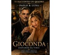 Ti racconto un Quadro: La Gioconda