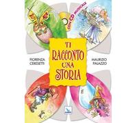Ti racconto una storia. Con CD Audio