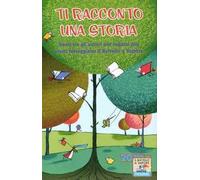 Ti racconto una storia. Venti tra gli autori per ragazzi più amati festeggiano «Il Battello a Vapore»