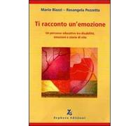 Ti racconto un'emozione. Un percorso educativo tra disabilità, emozioni e storie di vita