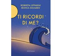 Ti ricordi di me? Ediz. illustrata