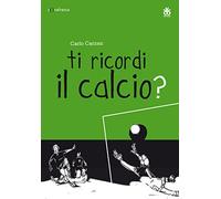 Ti ricordi il calcio?
