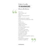Ti risorgerò. Poesie alla donna