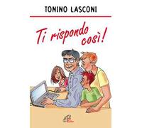 Ti rispondo così