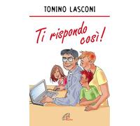 Ti rispondo così