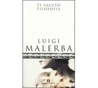 Ti saluto filosofia