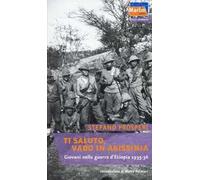Ti saluto, vado in Abissinia. Giovani nella guerra d'Etiopia (1935-36)