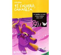 Ti salverò, Canaglia. Ediz. illustrata