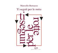 Ti seguii per le rotte: 43