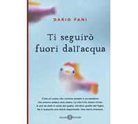 Ti seguirò fuori dall'acqua