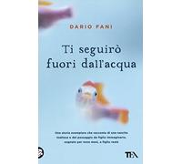 Ti seguirò fuori dall'acqua