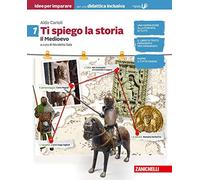 Ti spiego la storia. Idee per imparare. BES. Per la Scuola media. Il medioevo (Vol. 1)