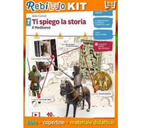 TI SPIEGO LA STORIA - VOLUME 1 (LDM) (9788808421296) - Libro Scolastico + Kit Scuola con Copertine Rebillo
