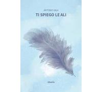 Ti spiego le ali