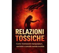 Ti stanno manipolando e non lo sai: Gaslighting, relazioni tossiche e controllo emotivo spiegati semplice