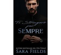 Ti stringerò per sempre: Un dark romance di mafia: 2