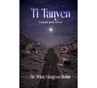 Ti Tanyen: Laissée pour morte