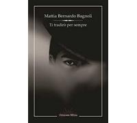 Ti tradirò per sempre