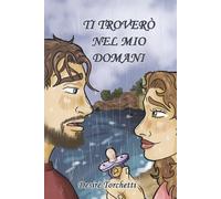 TI TROVERO' NEL MIO DOMANI