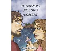 TI TROVERO' NEL MIO DOMANI