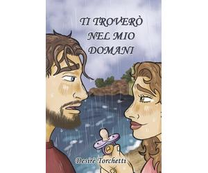 TI TROVERO' NEL MIO DOMANI