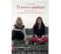 Ti trovo cambiata. Italiane si raccontano, oggi
