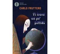 Ti trovo un po' pallida